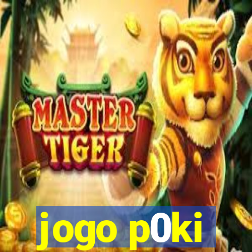 jogo p0ki